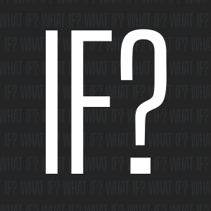 Episode | Ep. 26 | What if?