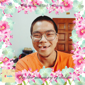 Episode | Ep. 38 | Will and the last testament